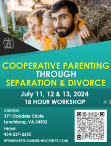 Cooperative Parenting Through Separation and Divorce Workshop Ad for Wyndhurst Counseling and Wellness led by Bailey Lanier July 2024