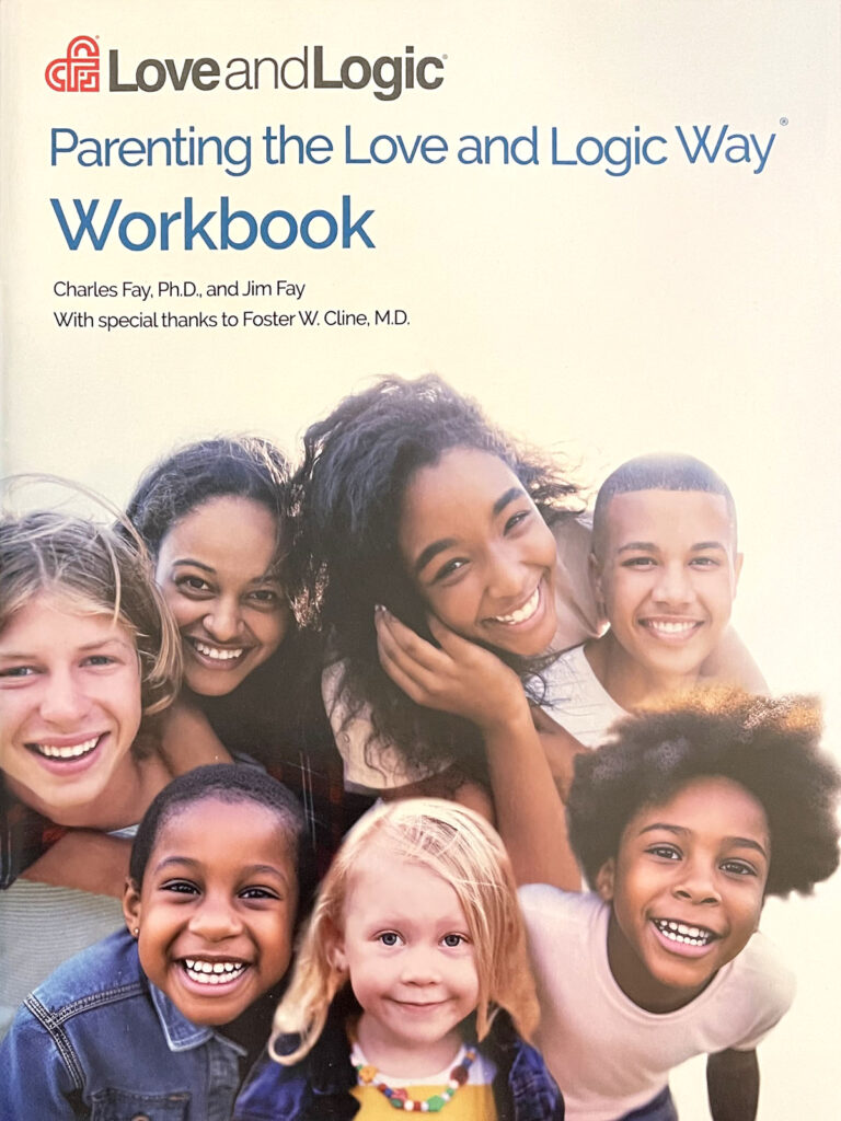 Love and Logic Workbook - Parenting the Love and Logic Way