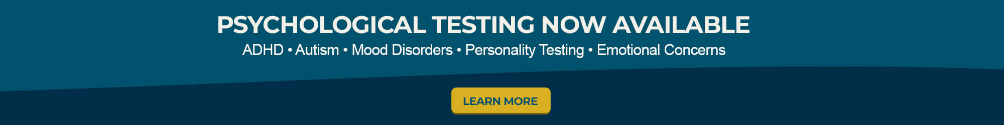 Psychological Testing Now Available Banner
